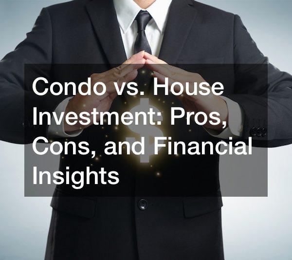 Condo vs. House Investment Pros, Cons, and Financial Insights