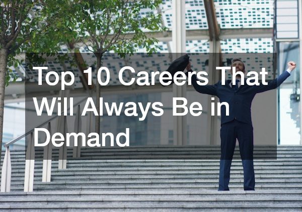 Top 10 Careers That Will Always Be in Demand